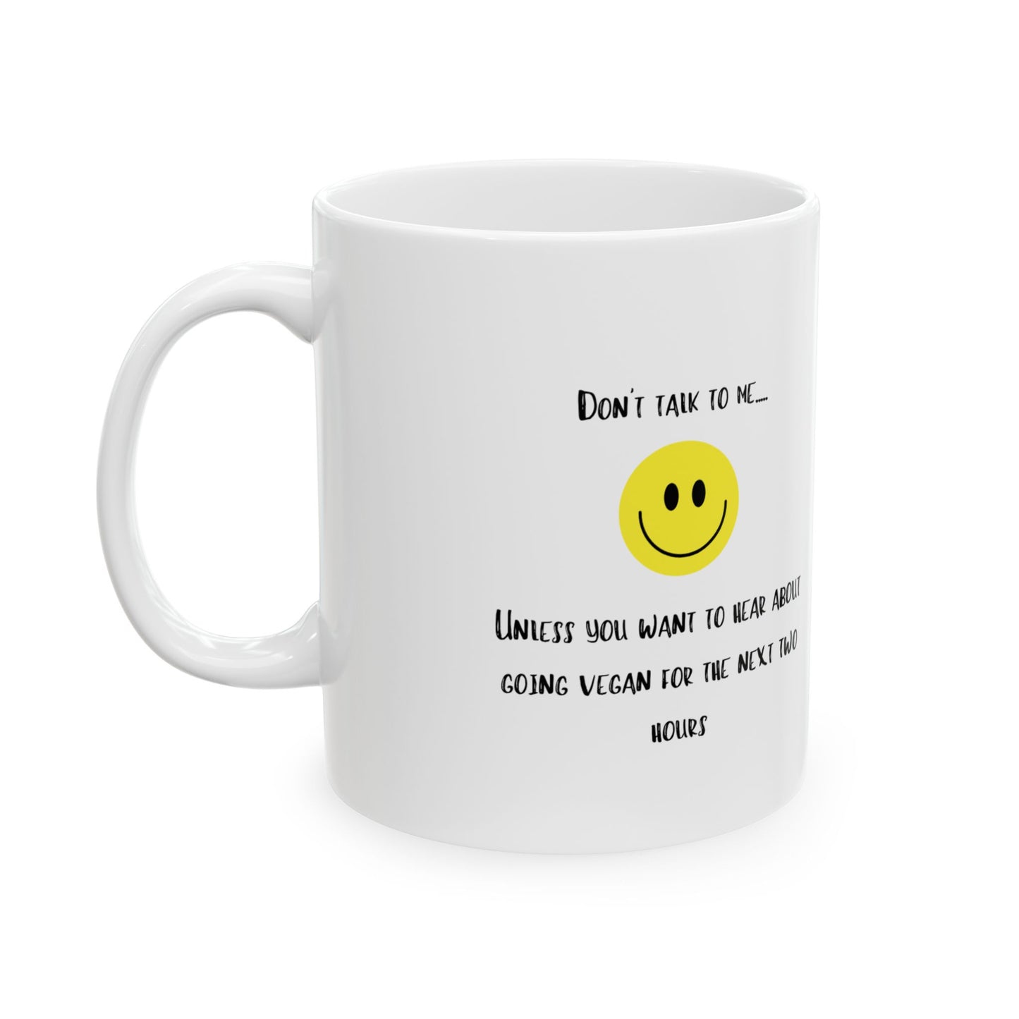 Won't Shut Up Vegan Smiley Face Mug - 11oz & 15oz - Perfect for Coffee Lovers