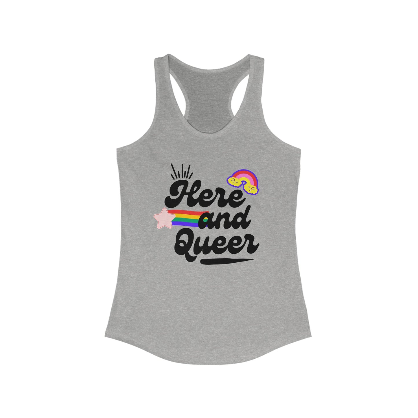 Here and Queer Women's Racerback Tank - Pride Apparel, LGBTQ+ Gear, Summer Wear, Festival Outfit, Gift for LGBTQ+ Friends