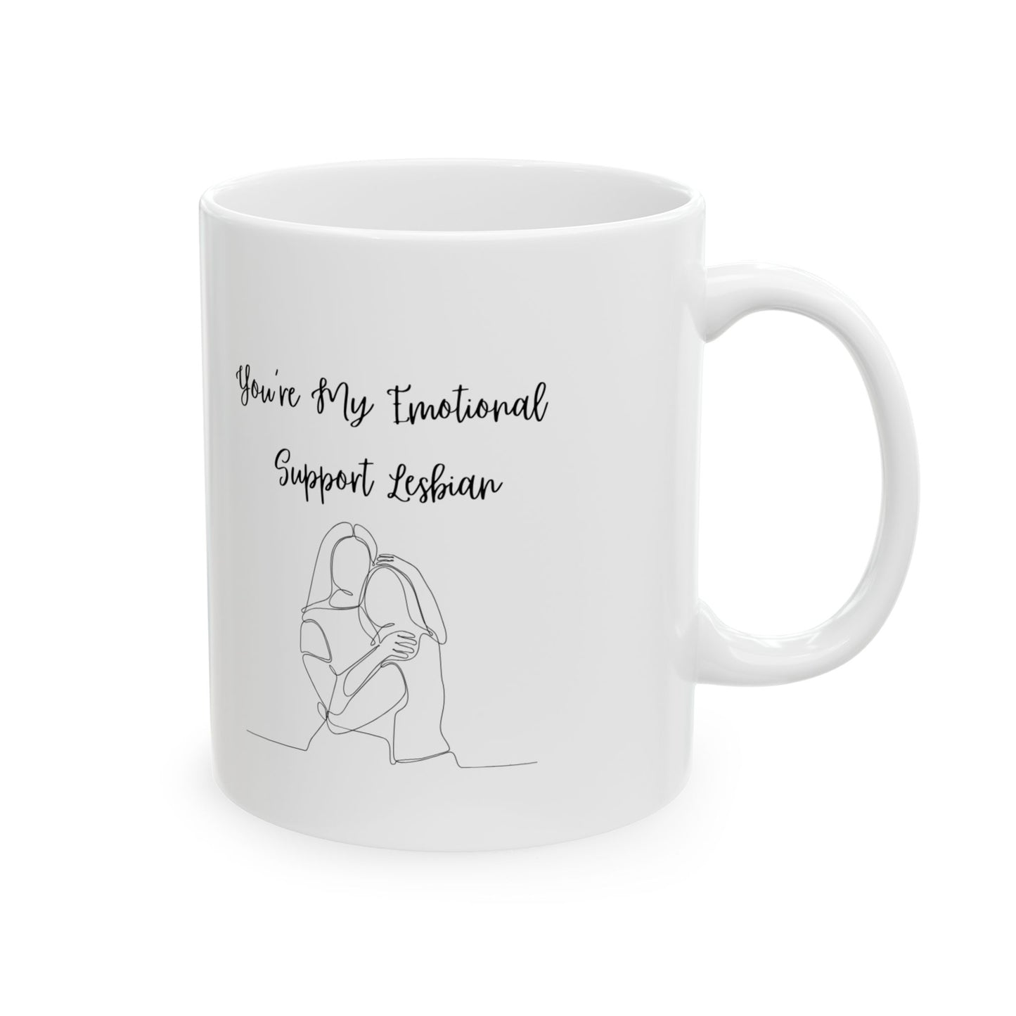 Emotional Support Lesbian Mug- Perfect Gift for Encouragement or Appreciation (11oz, 15oz)