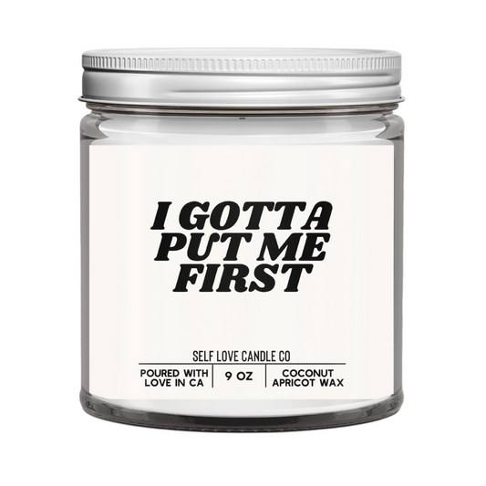 I Gotta Put Me First Candle